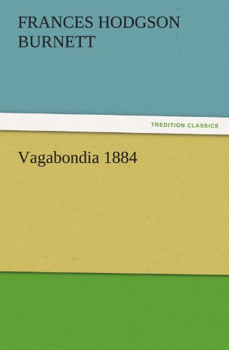 Vagabondia 1884 (TREDITION CLASSICS)