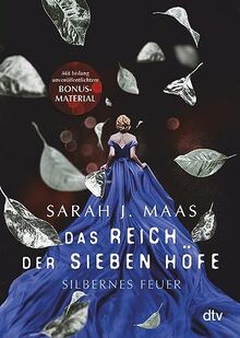 Das Reich der sieben Höfe – Silbernes Feuer: Roman | Romantische Fantasy der Bestsellerautorin (Das Reich der sieben Höfe-Reihe, Band 5)