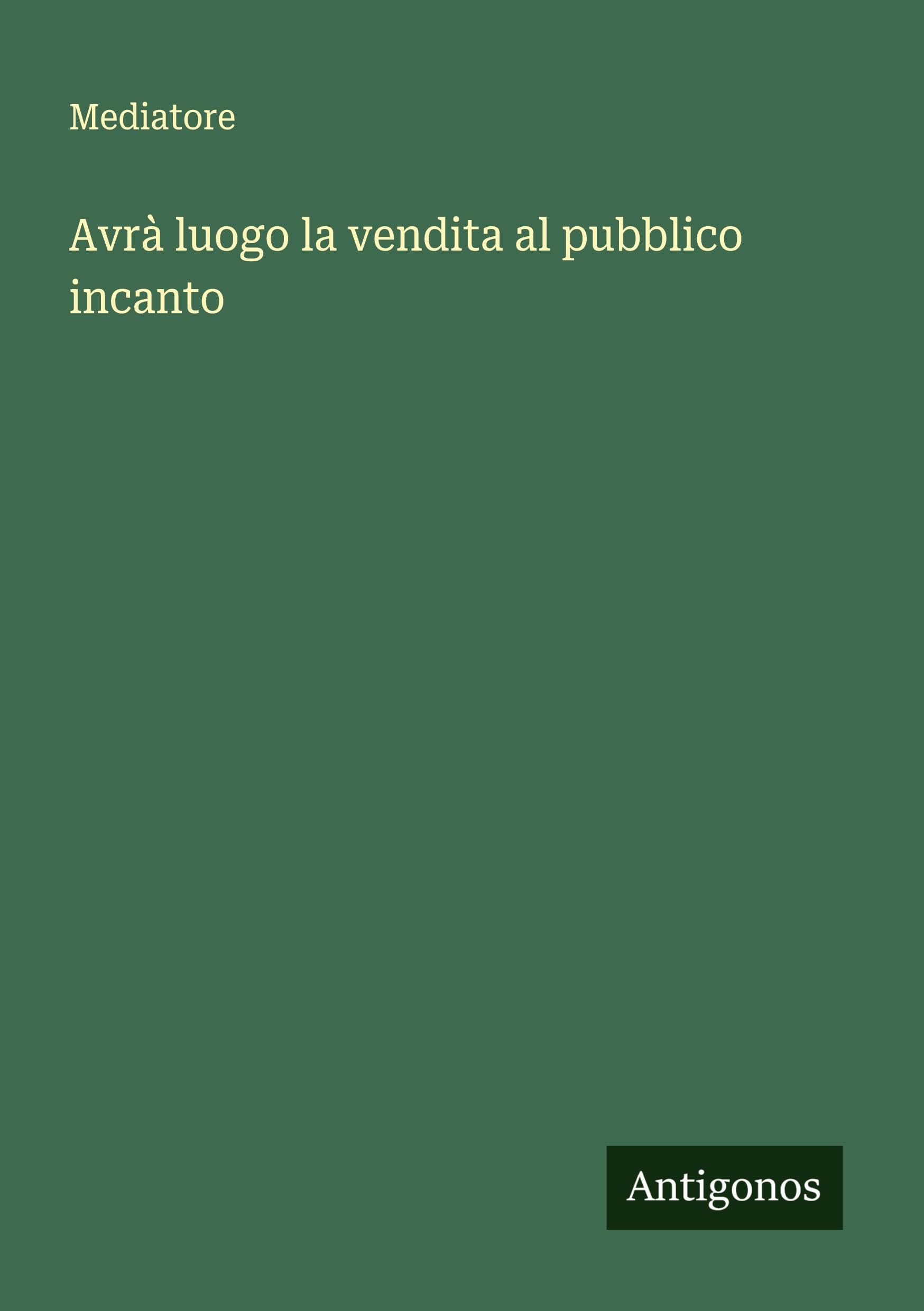 Avrà luogo la vendita al pubblico incanto