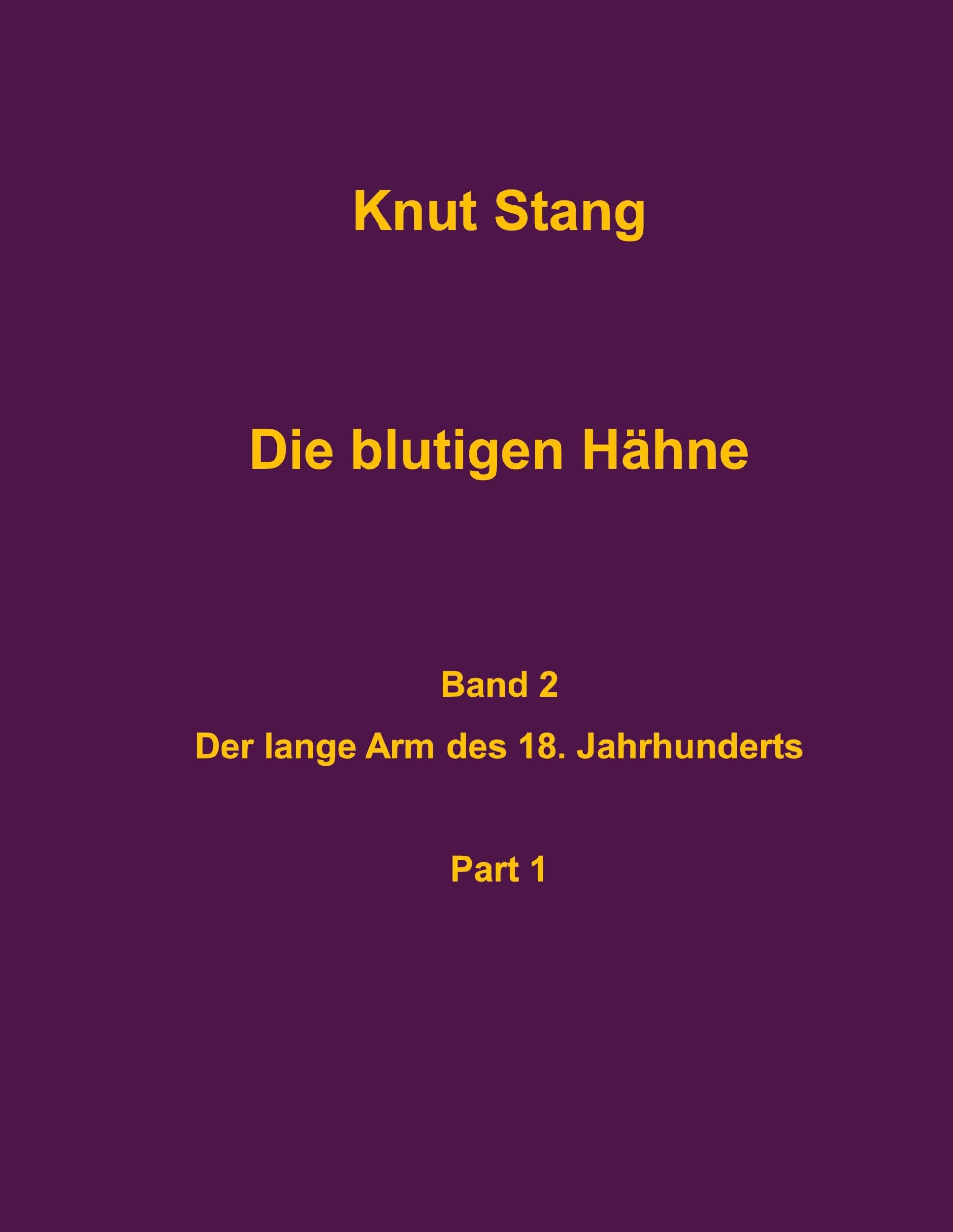 Die blutigen Hähne, Band 2: Der lange Arm des 18. Jahrhundert, Pt. 1 (Dilettantenvorträge)