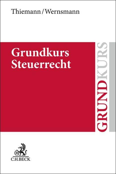 Wernsmann, Rainer: Grundkurs Steuerrecht