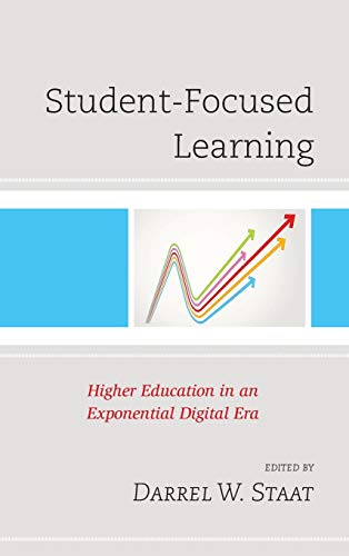 Student-Focused Learning: Higher Education in an Exponential Digital Era