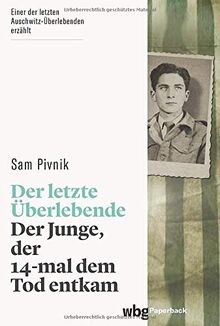 Der letzte Überlebende: Der Junge, der 14-mal dem Tod entkam