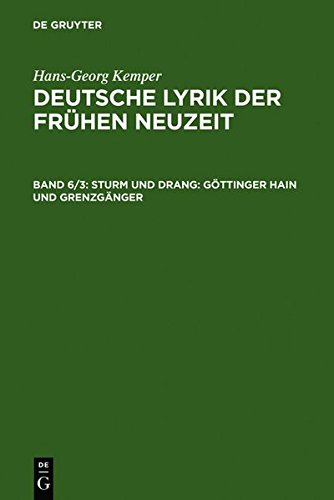 Hans-Georg Kemper: Deutsche Lyrik der frühen Neuzeit: Sturm und Drang: Göttinger Hain und Grenzgänger