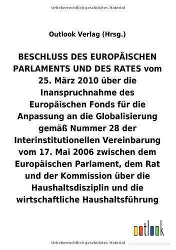 BESCHLUSS vom 25.März 2010 über die Inanspruchnahme des Europäischen Fonds für die Anpassung an die Globalisierung gemäß Nummer28 der ... und die wirtschaftliche Haushaltsführung