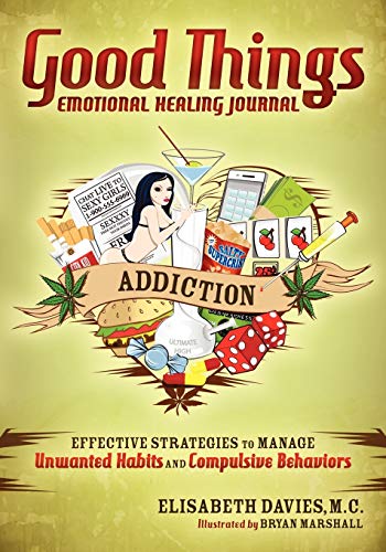 Good Things, Emotional Healing Journal: Addiction