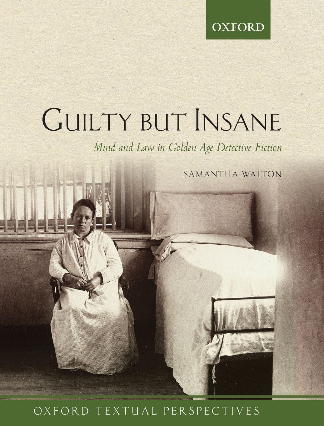 GUILTY BUT INSANE OTEXT: NCS C (Oxford Textual Perspectives)