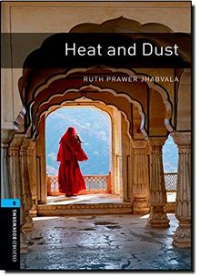 Oxford Bookworms Library: 10. Schuljahr, Stufe 2 - Heat and Dust: Reader