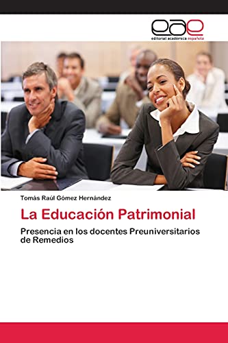 La Educación Patrimonial: Presencia en los docentes Preuniversitarios de Remedios