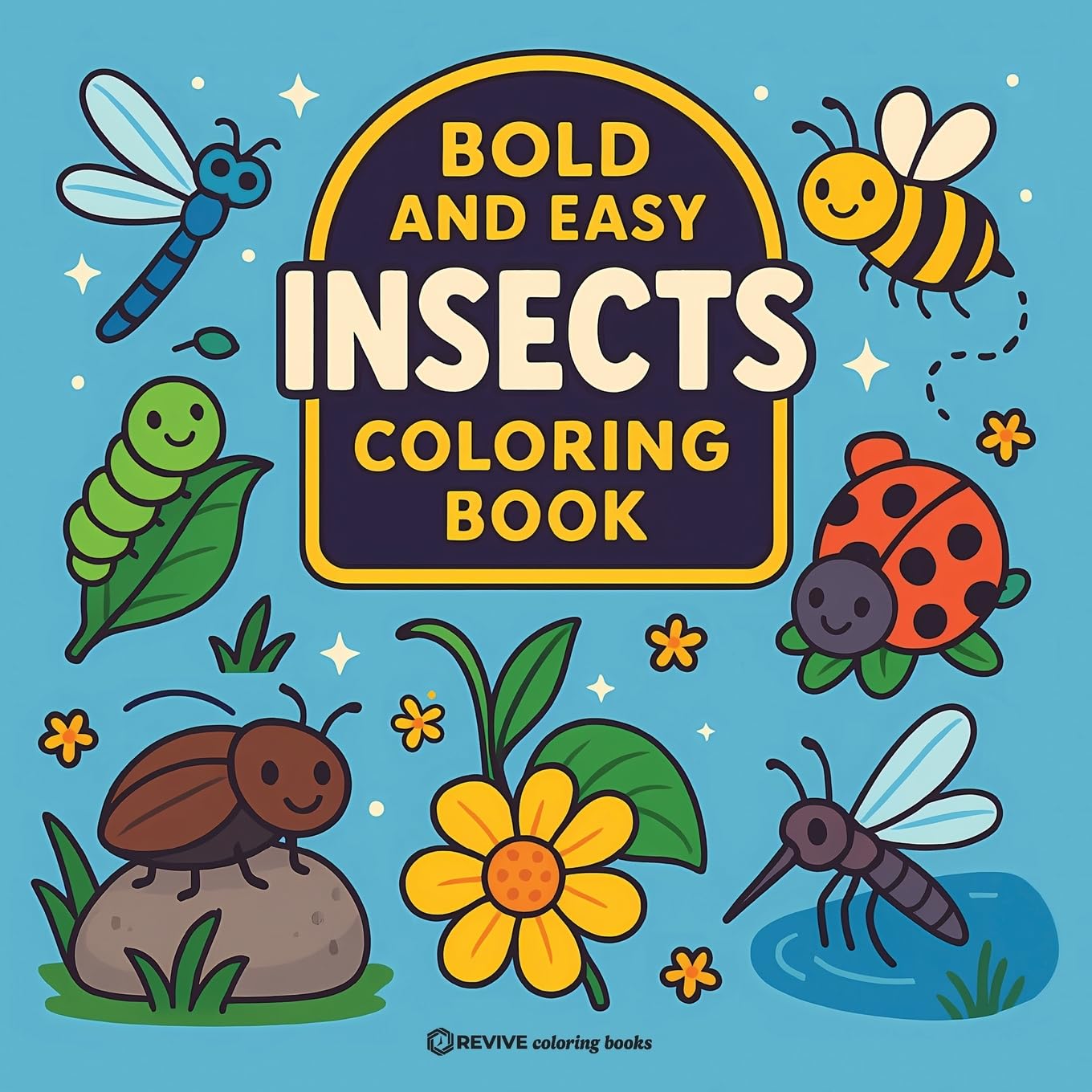 Bold & Easy Insects Coloring Book: Fun & Relaxing Stress Relief Coloring (Bold & Easy Stress Relief Coloring Books)