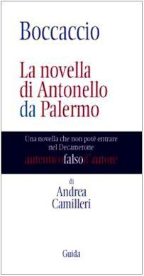 Boccaccio. La novella di Antonello da Palermo. Una novella che non potè entrare nel Decamerone