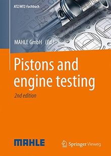 Pistons and engine testing (ATZ/MTZ-Fachbuch)