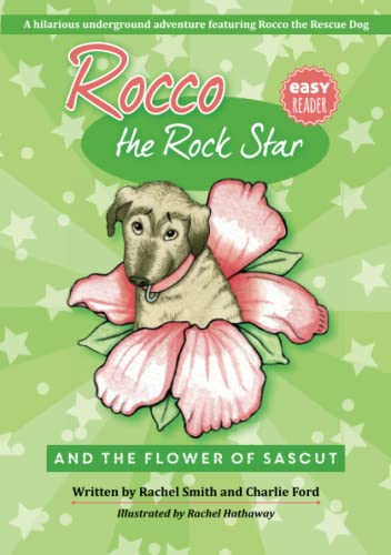 Rocco the Rock Star and the Flower of Sascut (Beginning Chapter Books, Graphic Novels for Kids, Kids Books About Dogs, Band 2)