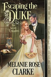 Escaping the Duke (The Secret Crusaders, Band 1)