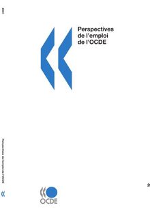 Perspectives de l'emploi de l'OCDE : stimuler l'emploi et les revenus, 2006