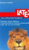LaTeX: Wissenschaftliche Arbeiten professionell layouten, inkl. Tex Live auf CD (Galileo Computing)