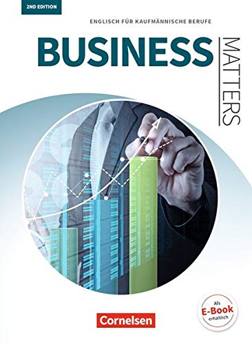 Matters Wirtschaft - Englisch für kaufmännische Ausbildungsberufe - Business Matters 2nd edition - A2-B2 - Isobel E Williams Michael Benford Sandra Haberkorn Sabine Steeg-Hintermeier Joanne Popp Fritz Michler Kartoniert (TB)