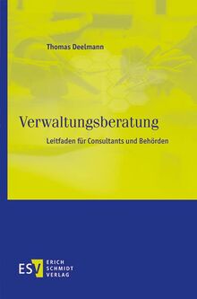 Verwaltungsberatung: Leitfaden für Consultants und Behörden