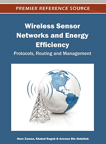 Wireless Sensor Networks and Energy Efficiency: Protocols, Routing and Management (Premier Reference Source)