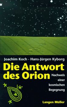 Die Antwort des Orion. Nachweis einer kosmischen Begegnung