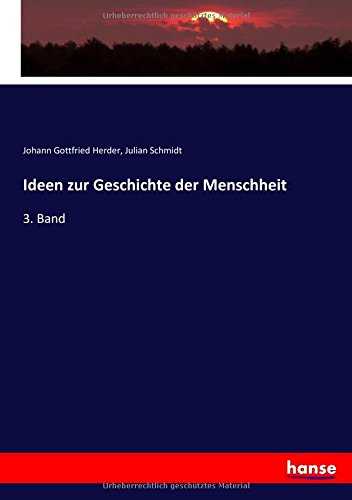 Ideen zur Geschichte der Menschheit: 3. Band