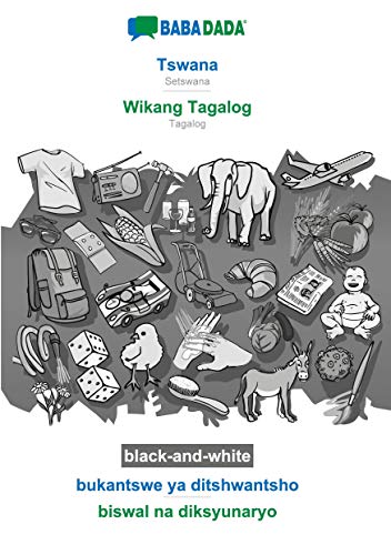 BABADADA black-and-white, Tswana - Wikang Tagalog, bukantswe ya ditshwantsho - biswal na diksyunaryo: Setswana - Tagalog, visual dictionary