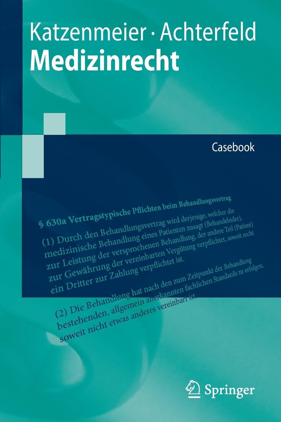 Medizinrecht: Casebook (Springer-Lehrbuch)