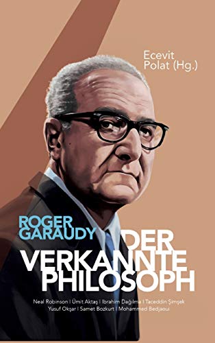 Roger Garaudy - Der verkannte Philosoph