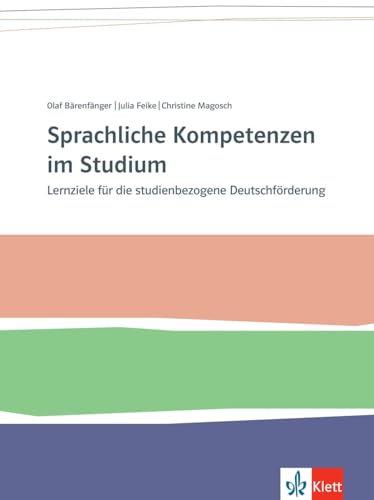 Sprachliche Kompetenzen im Studium: Lernziele für die studienbezogene Deutschförderung. Buch (Deutsch für das Studium)
