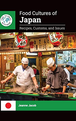 Food Cultures of Japan: Recipes, Customs, and Issues (Global Kitchen)
