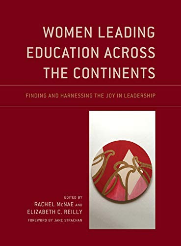 Women Leading Education Across the Continents: Finding and Harnessing the Joy in Leadership