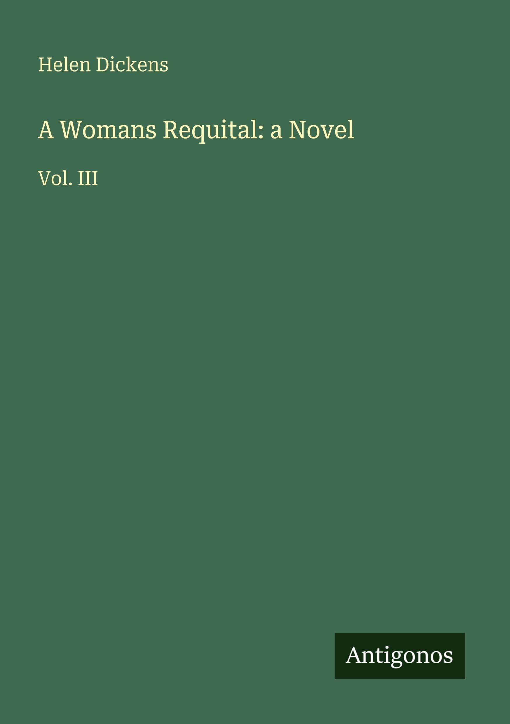 A Womans Requital: a Novel: Vol. III