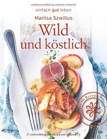 Wild und köstlich