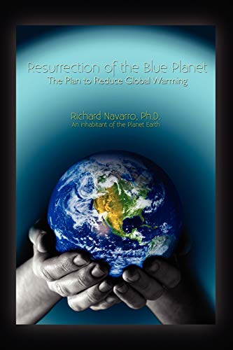 Resurrection of the Blue Planet: The Plan to Reduce Global Warming