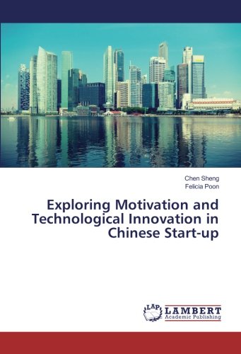 Exploring Motivation and Technological Innovation in Chinese Start-up