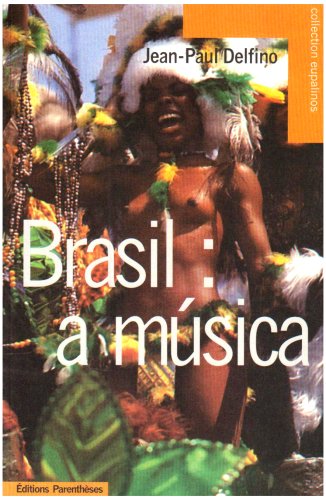 Brasil : a musica - panorama des musiques bresiliennes (Eupalinos)