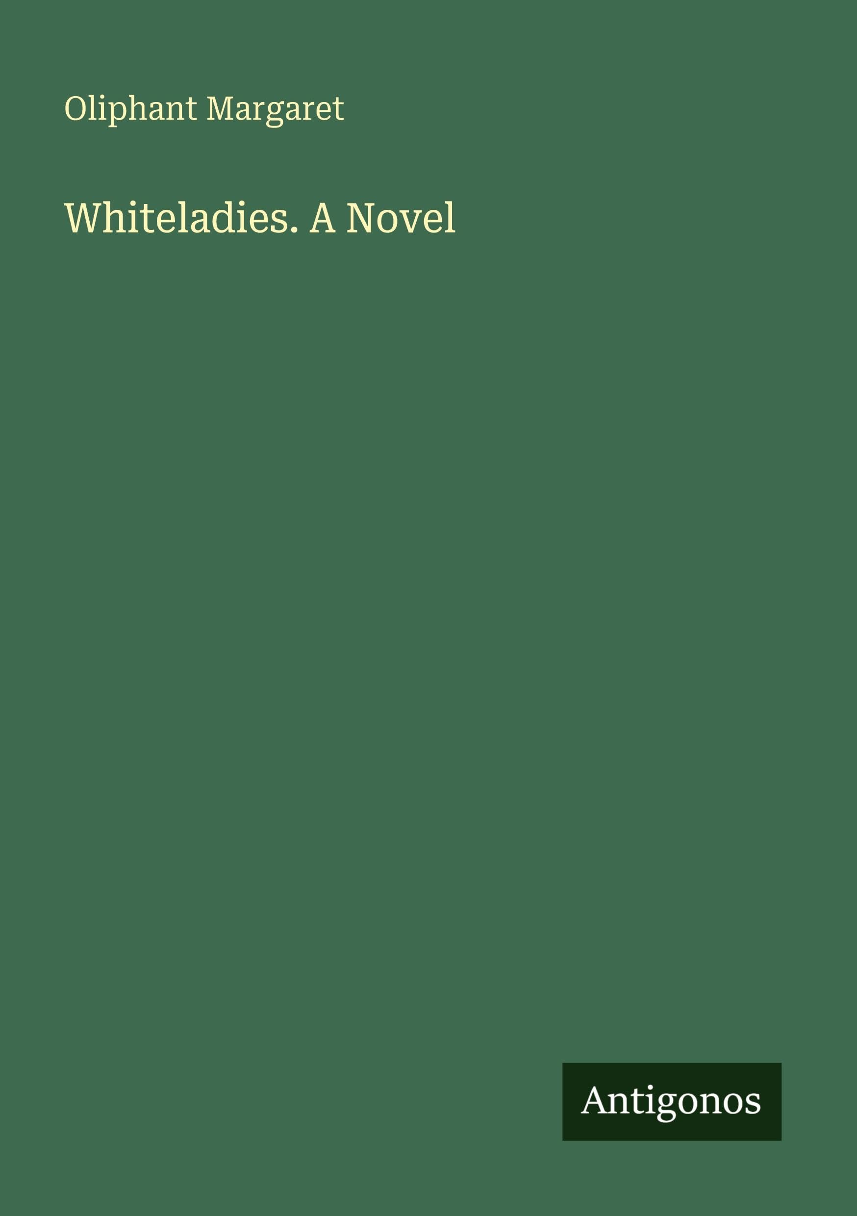 Whiteladies. A Novel