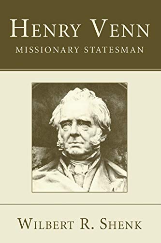 Henry Venn-Missionary Statesman (American Society of Missiology)