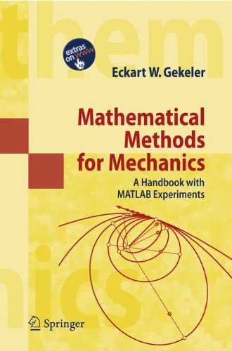 Mathematical Methods for Mechanics: A Handbook with MATLAB Experiments