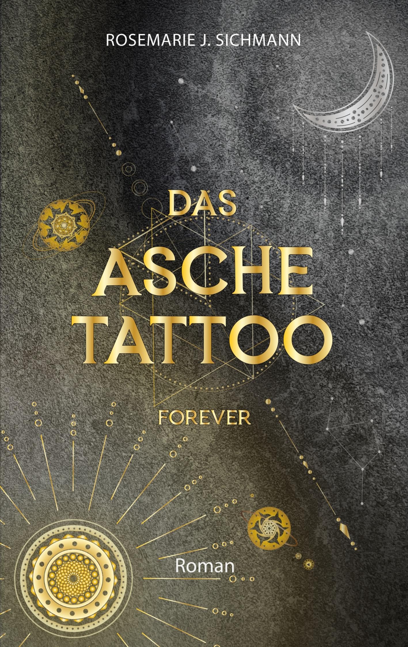 Das Aschetattoo forever: Ein spannender Urban Fantasy Roman über die Magie der Asche