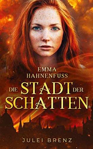 Emma Hahnenfuß: die Stadt der Schatten