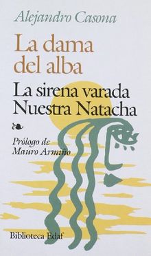 La dama de alba ; La sirena varada ; Nuestra Natacha (Biblioteca Edaf)