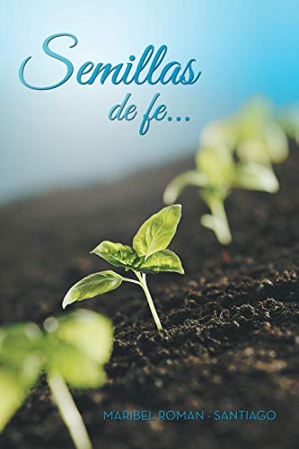 Semillas: De Fe . . .