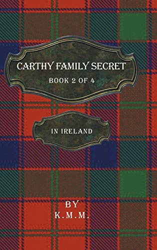 Carthy Family Secret Book 2 of 4: In Ireland