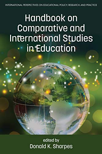 Handbook on Comparative and International Studies in Education (International Perspectives on Educational Policy, Research and Practice)