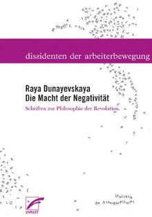 Die Macht der Negativität: Schriften zur Philosophie der Revolution