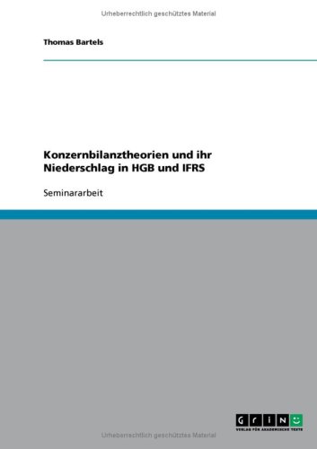 Konzernbilanztheorien und ihr Niederschlag in HGB und IFRS