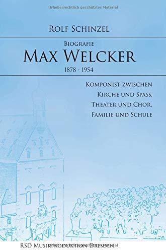 Max Welcker: Biografie
