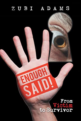 Enough Said!: From Victim to Survivor