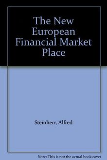 The New European Financial Market Place